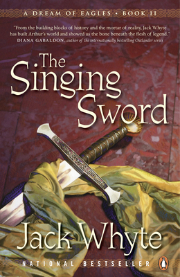 The Singing Sword: A Dream of Eagles Book II            Book Cover