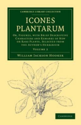 Icones Plantarum: Or, Figures, with Brief Descr... 1108039227 Book Cover