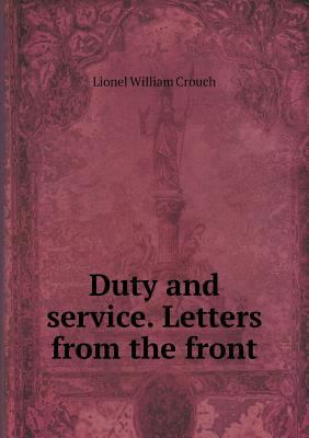 Duty and service. Letters from the front 5519338523 Book Cover