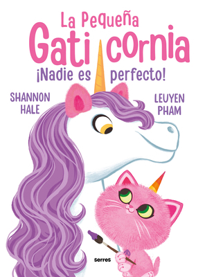 ¡Nadie Es Perfecto! / Pretty Perfect Kitty-Corn [Spanish] 6073829108 Book Cover
