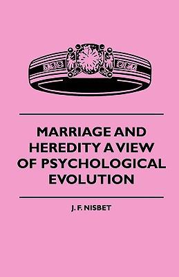 Marriage And Heredity A View Of Psychological E... 1444647210 Book Cover