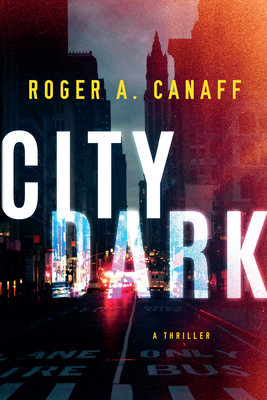 City Dark: A Thriller 1542039541 Book Cover