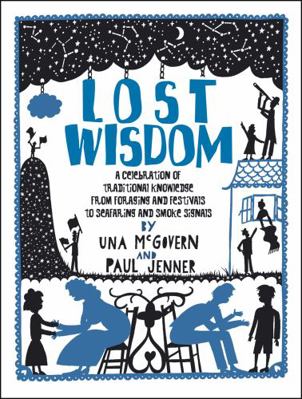 Lost Wisdom: A Celebration of Traditional Knowl... 0550100326 Book Cover