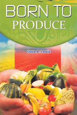 Born to Produce 1638742545 Book Cover