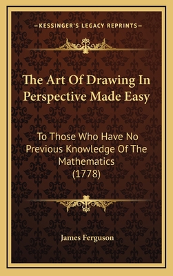 The Art of Drawing in Perspective Made Easy: To... 116517281X Book Cover