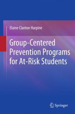 Group-Centered Prevention Programs for At-Risk ... B0082M2FBA Book Cover