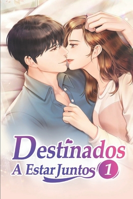 Destinados a estar juntos 1: Estamos Casados B084QLSSP1 Book Cover