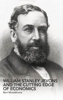 William Stanley Jevons and the Cutting Edge of ... 0415863066 Book Cover