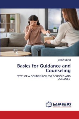 Basics for Guidance and Counseling 6206147045 Book Cover