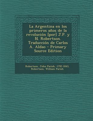 La Argentina en los primeros a?os de la revoluc... [Spanish] 1293841773 Book Cover