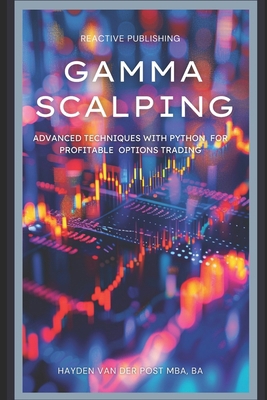 Gamma Scalping: Advanced Python Techniques for ... B0D5V6LQMZ Book Cover