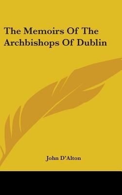 The Memoirs of the Archbishops of Dublin 054819730X Book Cover