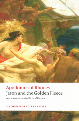 Jason and the Golden Fleece: (The Argonautica) 0199538727 Book Cover