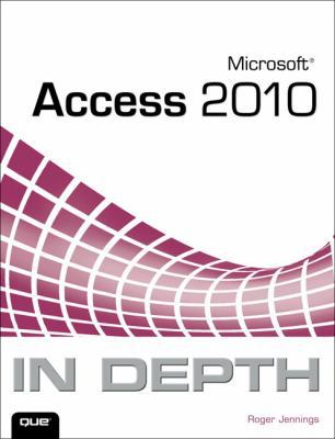 Microsoft Access 2010 in Depth 0789743078 Book Cover