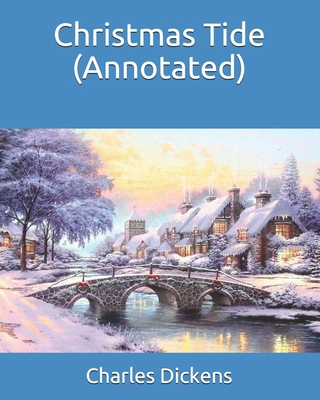 Christmas Tide (Annotated) B093B8H9P1 Book Cover