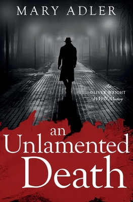 An Unlamented Death: An Oliver Wright WWII Mystery 1732009740 Book Cover