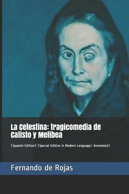 La Celestina: Tragicomedia de Calisto Y Melibea... [Spanish] 1793358281 Book Cover