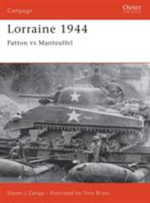 Lorraine 1944: Patton vs. Manteuffel 1841760897 Book Cover