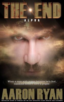 THE END: Alpha (THE END: A Christian End Times ... 1965372198 Book Cover