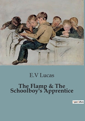 The Flamp & The Schoolboy's Apprentice: A whims... B0CJ8HBQNP Book Cover