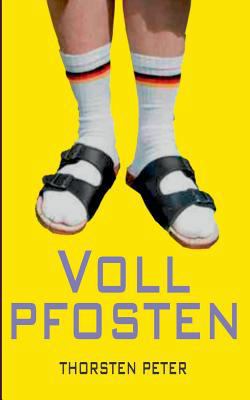 Vollpfosten [German] 3738601996 Book Cover