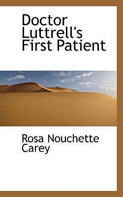 Doctor Luttrell's First Patient 1115522124 Book Cover