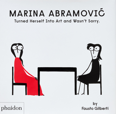 Marina Abramovic Turned Herself Into Art and Wa... 1838668829 Book Cover