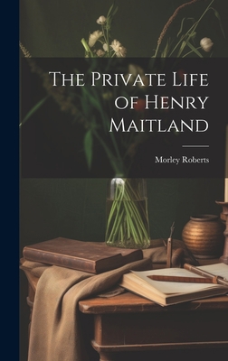 The Private Life of Henry Maitland 1020754745 Book Cover