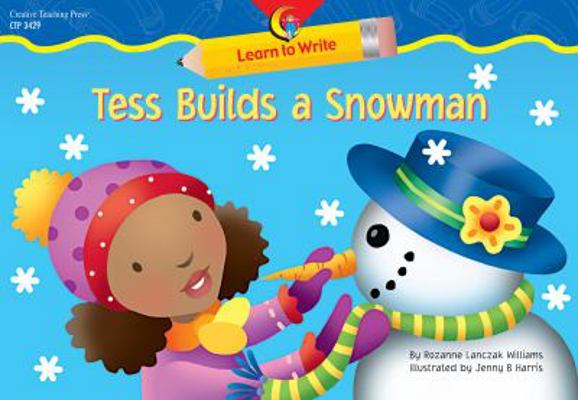 Tess Builds A Snowman (Learn to Write Lap Book) 1591983371 Book Cover