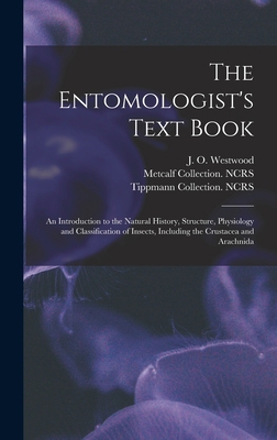 The Entomologist's Text Book: an Introduction t... 1013350278 Book Cover