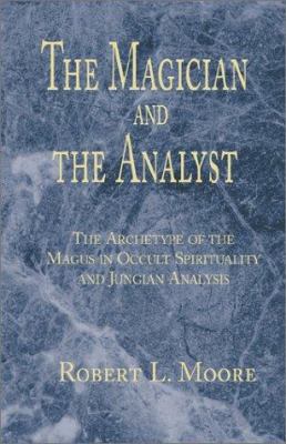 The Magician and the Analyst 1401023584 Book Cover