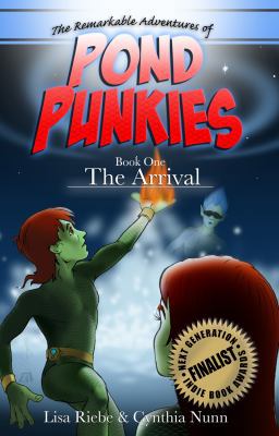 Pond Punkies Book One the Arrival: The Arrival 0981949320 Book Cover