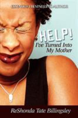 Help! I've Turned Into My Mother 1593090501 Book Cover