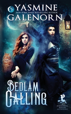 Bedlam Calling: A Bewitching Bedlam Anthology 1700126725 Book Cover