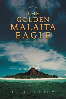 The Golden Malaita Eagle 1477112030 Book Cover