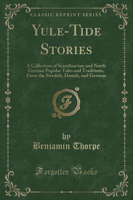 Yule-Tide Stories: A Collection of Scandinavian... 1334166498 Book Cover