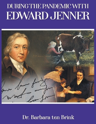 During the Pandemic with Edward Jenner 1643146645 Book Cover