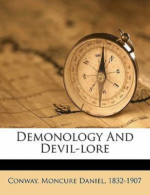 Demonology and Devil-Lore 1173306080 Book Cover