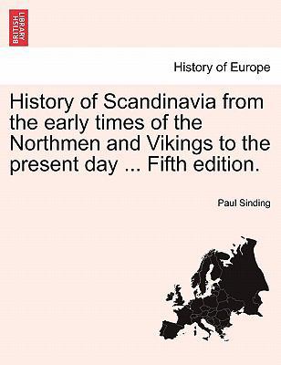 History of Scandinavia from the Early Times of ... 1241465053 Book Cover