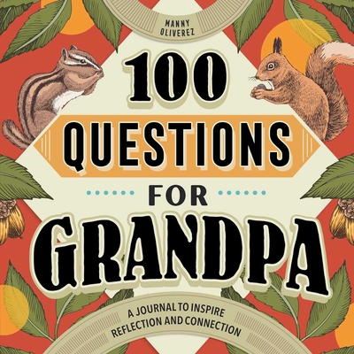 100 Questions for Grandpa: A Journal to Inspire... B0BBXQ8TGC Book Cover