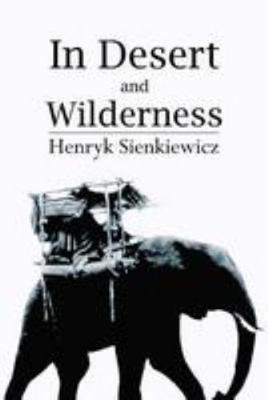 In Desert and Wilderness 153085430X Book Cover