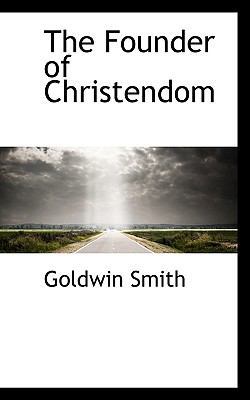 The Founder of Christendom 1113333766 Book Cover