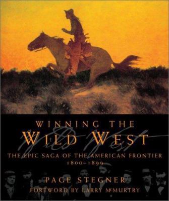 Winning the Wild West: The Epic Saga of the Ame... 0743232917 Book Cover