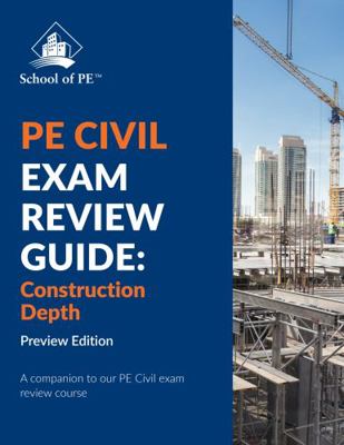 PE Civil Exam Review Guide: Construction Depth Preview Edition