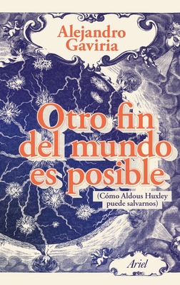 Otro Fin del Mundo Es Posible [Spanish] 958428990X Book Cover
