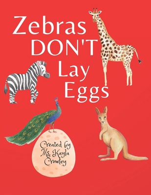Zebras Don't Lay Eggs B0D2NH83BS Book Cover