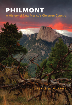 Philmont: A History of New Mexico's Cimarron Co... 0826302440 Book Cover
