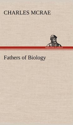 Fathers of Biology 3849194329 Book Cover