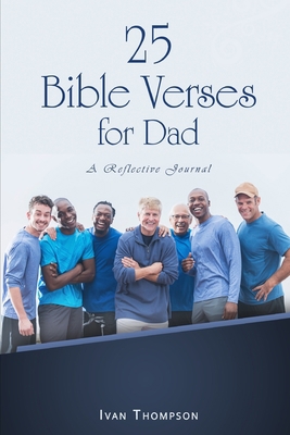 25 Bible Verses for Dads 1521930120 Book Cover