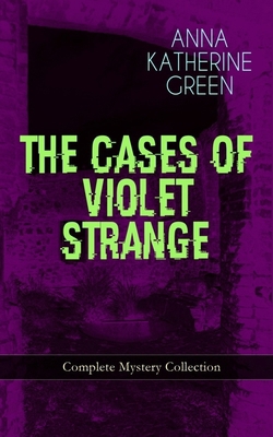The Cases of Violet Strange - Complete Mystery ... 8026892070 Book Cover